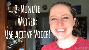 2-Minute Writer: Use Active Voice