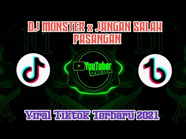 Dj Monster X Jangan Salah Pasangan(AGUNG SAPUTRA RMX) VIRAL tiktok terbaru 2021 class=