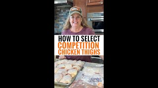 Selecting competition chicken thighs | Christie Vanover - Competitive Pitmaster