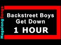 Backstreet Boys - Get Down [1 HOUR]