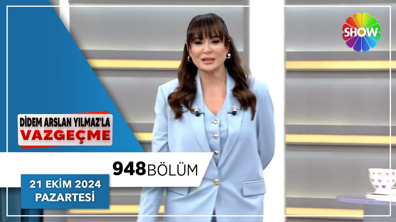 Didem Arslan Yılmaz'la Vazgeçme 948. Bölüm | 21 Ekim 2024 - YouTube