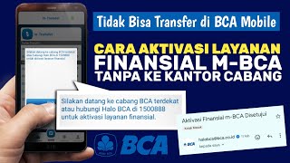 Cara Aktivasi layanan Finansial m-BCA | Solusi BCA mobile tidak bisa transfer
