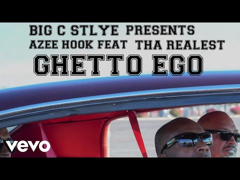 Azee Hook Ghetto Ego Ft Tha Realest