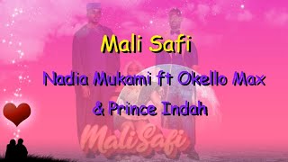 Mali safi (lyrics)_ Nadia Mukami ft Okello Max & Prince Indah