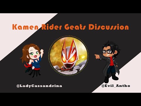 Kamen Rider Geats Discussion - Ep.1-25