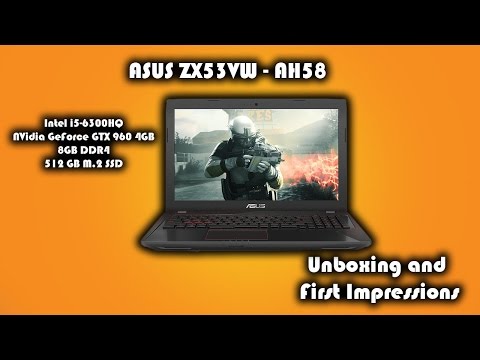 Asus ZX53VW Gaming Laptop - Unboxing and First Impressions
