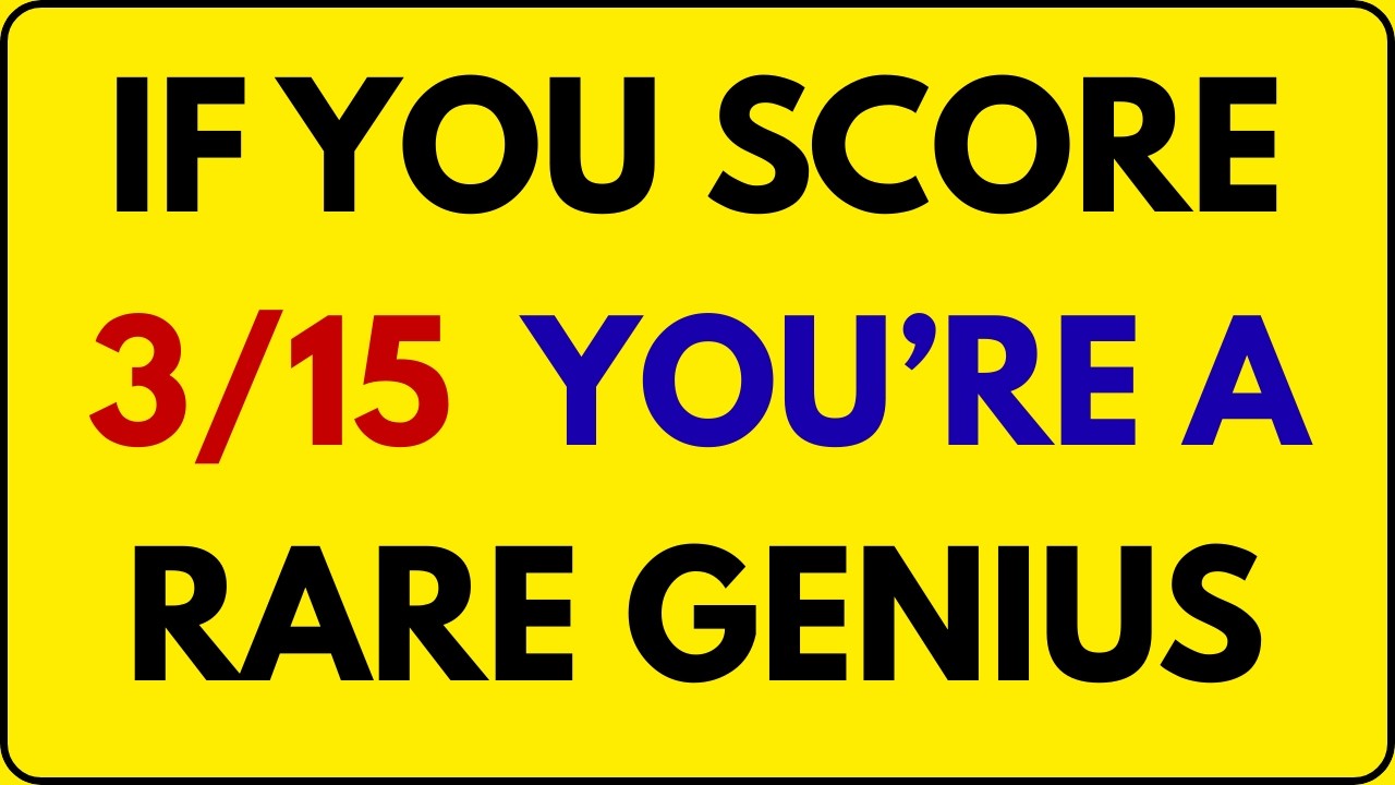 IF YOU SCORE 3/15 YOU’RE A RARE GENIUS MOST PEOPLE GET 0 OR 1 QUIZ! | QUIZX