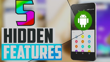 Top 5 Hidden Android Feature You Didn