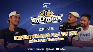 Ep 2 Kwentuhang PBA to KBL with Arvin Tolentino screenshot 2