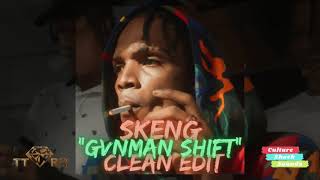 Skeng - Gvnman Shift (TTRR Clean Version) PROMO