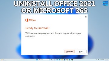 How to Uninstall Office 2021 or Microsoft 365 on Windows 11