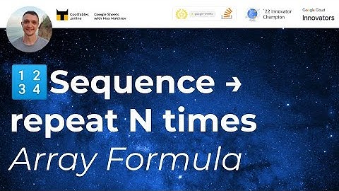 How to repeat each number of sequence N times in Google Sheets. ArrayFormula.
