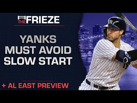 Yankees MUST avoid a slow start in 2022 + AL East Preview | The Frieze #100