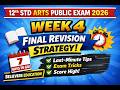 12th Std Arts Group Public Exam 2026 | 4 Week Challenge – Week 4 | Final Revision Strategy | B E