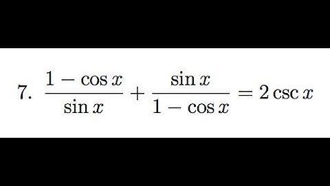 prove (1 - cos(x))/sin(x) + sin(x)/(1 - cos(x)) = 2csc(x)