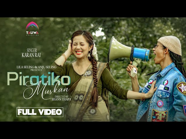 PIRATI KO MUSKAN ( Official MV ) | Karan Rai ( TVONS4 Winner) | Ft. Miruna Magar | Lila Seling class=