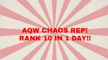 AQW - FAST CHAOS REP - RANK 10 IN 1 DAY!