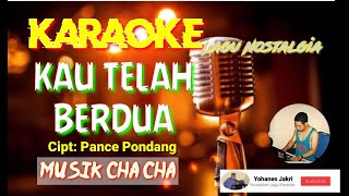 Karaoke Lagu Nostalgia Music Cha Cha || ENGKAU TELAH BERDUA - Cipt: Pance Pondang