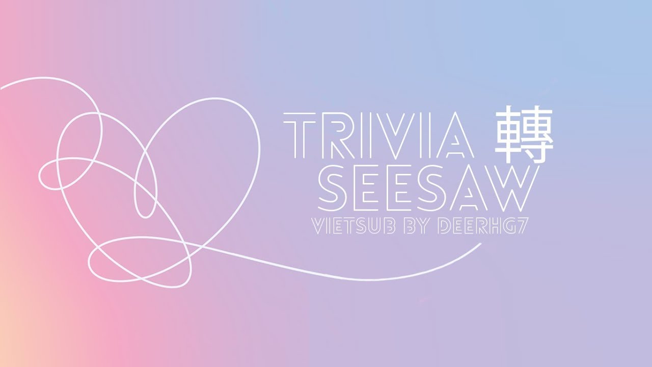  Vietsub Trivia Seesaw BTS Audio YouTube