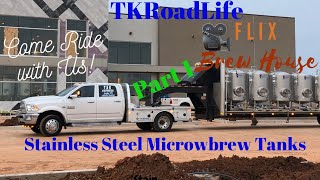 TKROADLIFE - Stainless Steel Microbrew Tanks -Flix Brewhouse in Oklahoma City - Part 1 Exclusive First Look At Flix Brewhouse