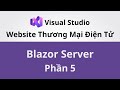 Xây Dựng Website Thương Mại Điện Tử Với Blazor Server | Phần 5