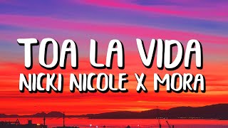 Nicki Nicole x Mora - Toa La Vida (Letra/Lyrics)