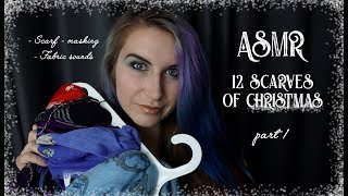 Scottish ASMR - 12 scarves of Christmas (part 1) Soft spoken | Scarf masking | Fabric Sounds