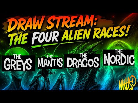 DRAW STREAM : THE FOUR ALIEN RACES!