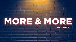 More & More - Twice | Lyrics