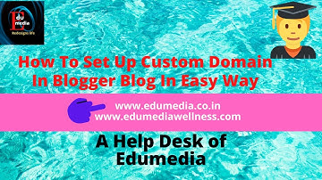How To Set Up Custom Domain In Blogger