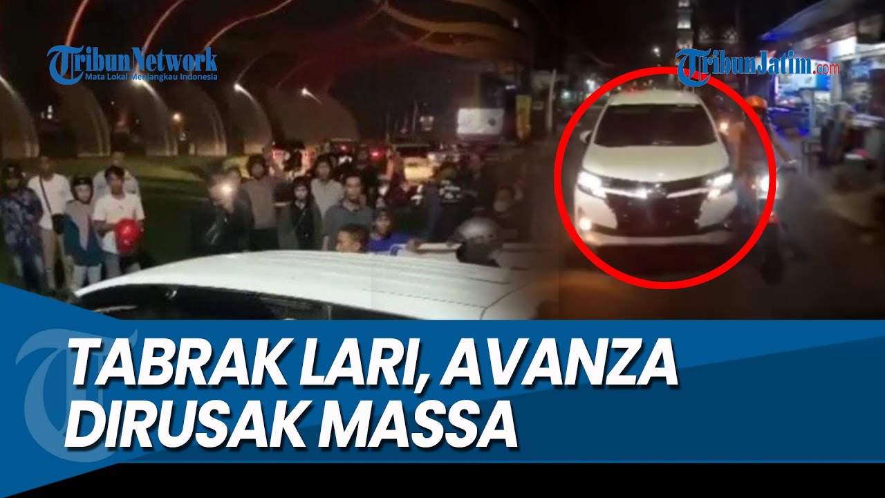 DETIK-DETIK AVANZA DIRUSAK MASSA, Dipicu Tabrak Lari di Lontar Surabaya
