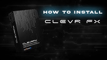 How To Install Clevrfx