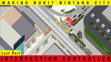 LAST PART MAKING BUKIT BINTANG CITY KUALA LUMPUR MALAYSIA IN INTERSECTION CONTROLLER GAMEPLAY