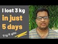I lost 3 kg in just 5 days  weight loss  without medicine and workout