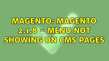 Magento: Magento 2.1.8 - Menu not showing on CMS pages