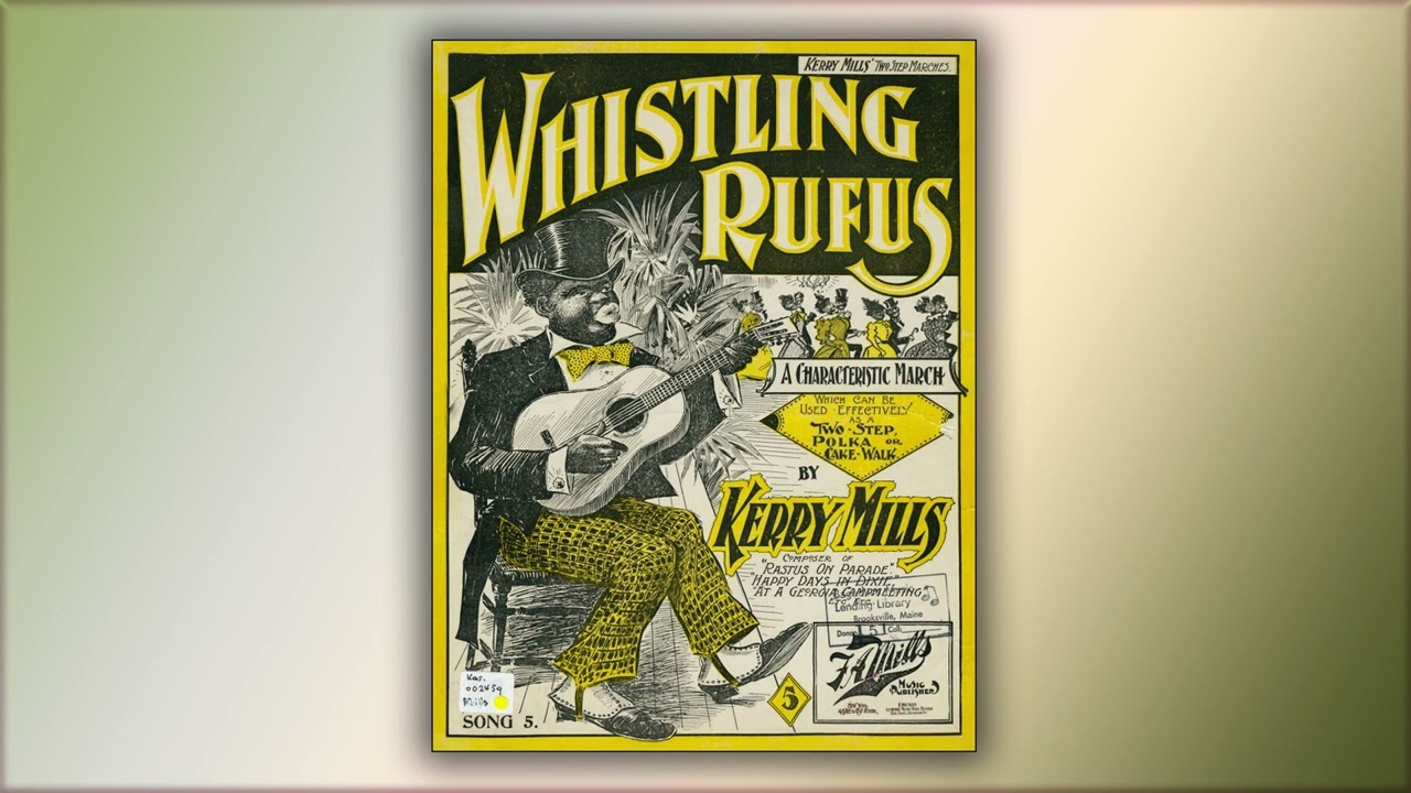 Whistling Rufus   Kerry Mills   RagTime   Midi   Piano   1899