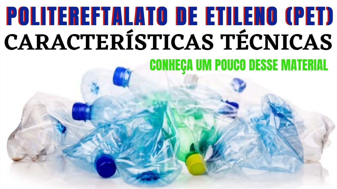 Politereftalato de Etileno (PET) Características Técnicas - YouTube