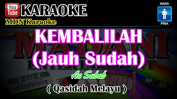 KEMBALILAH Qasidsh Karaoke - Nada Pria (Jauh sudah) @MADANI.Keyboard
