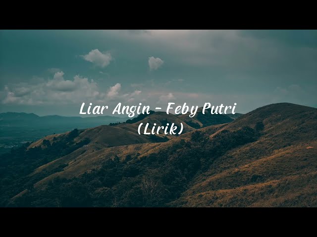 Feby Putri - Liar Angin (Lirik) class=