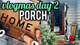 CUTEST CHRISTMAS PORCH IDEAS! | Vlogmas Day 2 2019