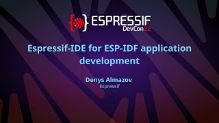 EDC22 Day 1 Talk 13: Espressif IDE for ESP IDF application development screenshot 5