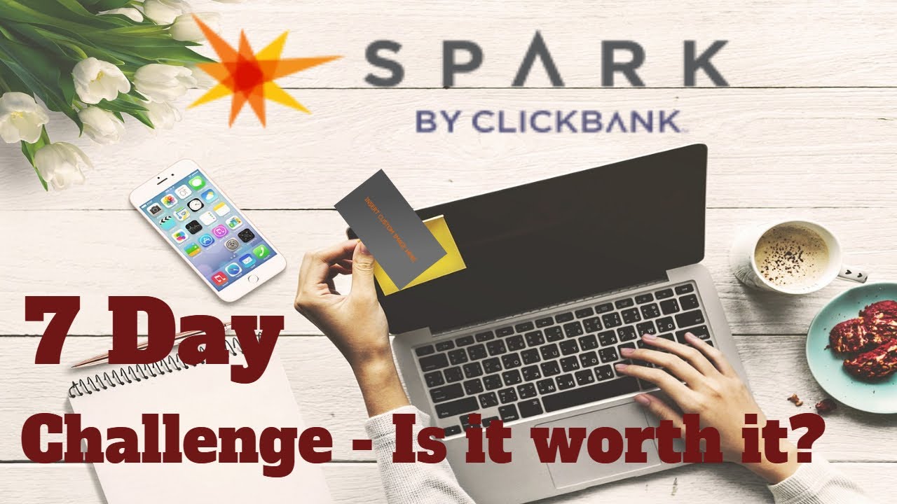 Spark by ClickBank 7 Day Challenge Review - Is it worth it? 👎👍