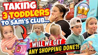 TAKING 3 TODDLERS TO SAM S CLUB Family 5 Vlogs