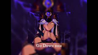 Go Down Deh - ☾︎ 𝐒𝐩𝐞𝐞𝐝 𝐮𝐩☽︎