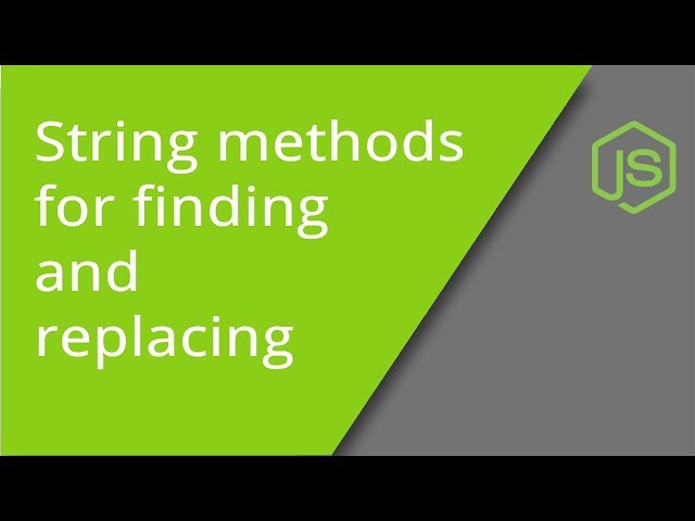 String Methods for Find and Replace