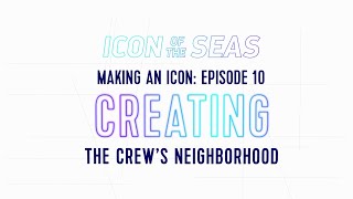 Making An Icon | Episode 10: Creating The Crew's Neighborhood