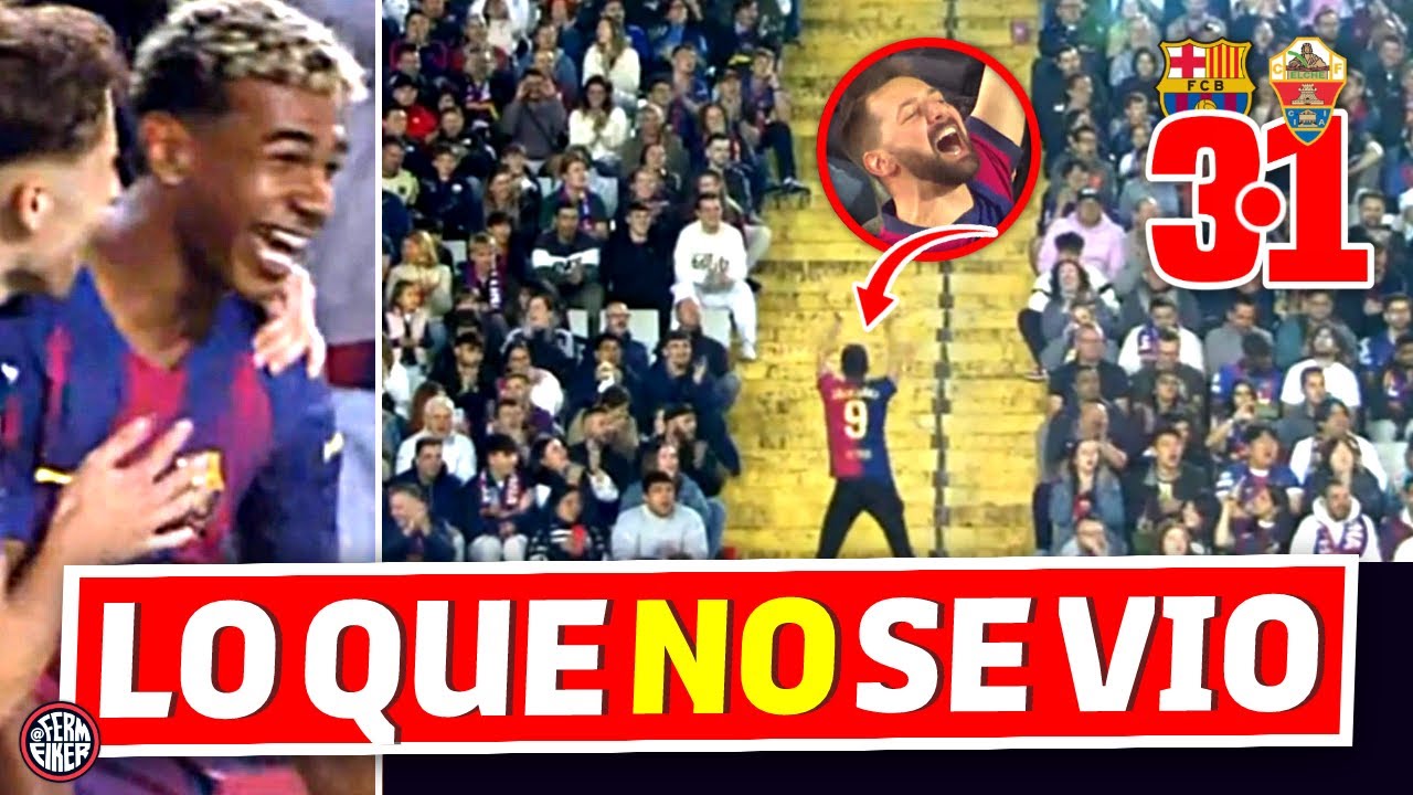 LO QUE NO SE VIO del BARÇA 3-1 ELCHE ⛔ ¡LAMINE REGRESA! 🔥 CON TODOS USTEDES, JANKOWSKI 😍