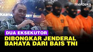 Dibongkar Jenderal Bahaya Dua Anggota BAIS TNI Eksekutor Aktivis KontraS, Perwira Terlibat