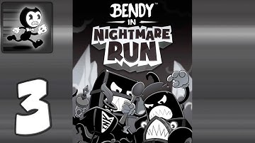 Bendy in Nightmare Run - Mobile Gameplay Walkthrough Part 3 (iOS, Android)