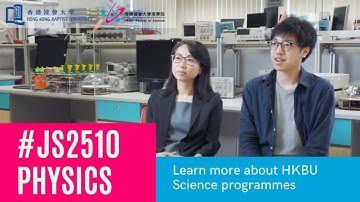 [Physics] Learn more about HKBU JS2510 Science programmes (for 2021 Entry)